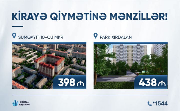 “Kristal Abşeron”dan kirayə qiymətinə mənzil təklifi