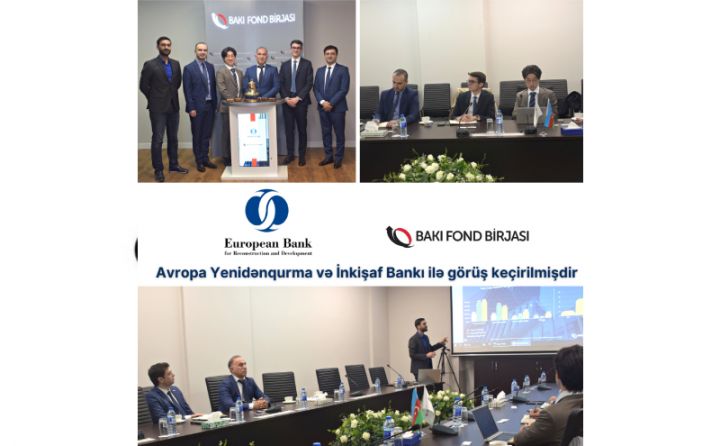 Bakı Fond Birjası Avropa Yenidənqurma və İnkişaf Bankı ilə müzakirələr aparıb