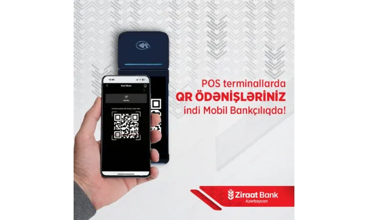 "Ziraat Bank Azərbaycan" mobil tətbiqində QR-kod ilə ödəniş imkanını istifadəyə verdi